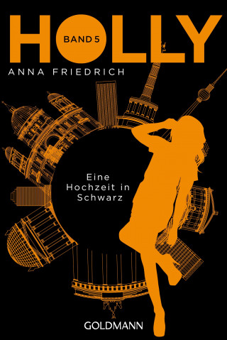 Anna Friedrich: Holly. Eine Hochzeit in Schwarz