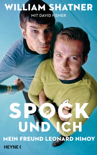 William Shatner, David Fisher: Spock und ich