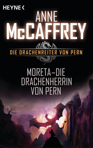 Anne McCaffrey: Moreta - Die Drachenherrin von Pern