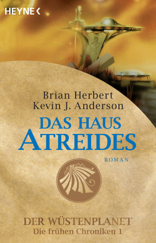 Brian Herbert, Kevin J. Anderson: Das Haus Atreides