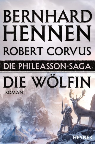 Bernhard Hennen, Robert Corvus: Die Phileasson-Saga - Die Wölfin