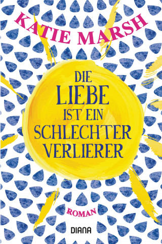 Katie Marsh: Die Liebe ist ein schlechter Verlierer