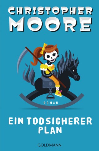 Christopher Moore: Ein todsicherer Plan