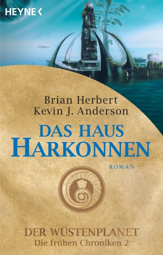 Brian Herbert, Kevin J. Anderson: Das Haus Harkonnen