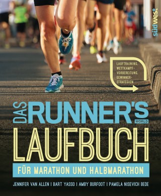 Jennifer Van Allen, Bart Yasso, Amby Burfoot, Pamela Nisevich Bede: Das Runner's World Laufbuch für Marathon und Halbmarathon