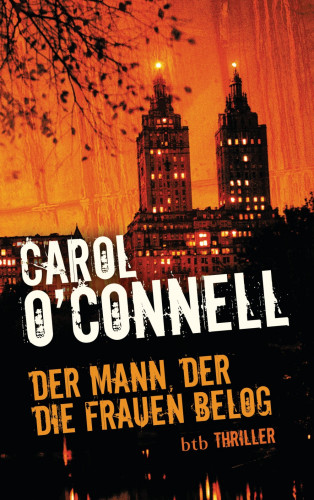 Carol O'Connell: Der Mann, der die Frauen belog