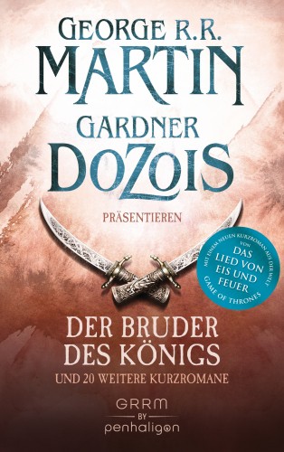 George R.R. Martin, Gardner Dozois: Der Bruder des Königs