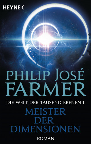 Philip José Farmer: Meister der Dimensionen