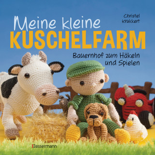 Christel Krukkert: Meine kleine Kuschelfarm