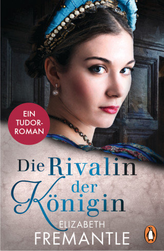 Elizabeth Fremantle: Die Rivalin der Königin