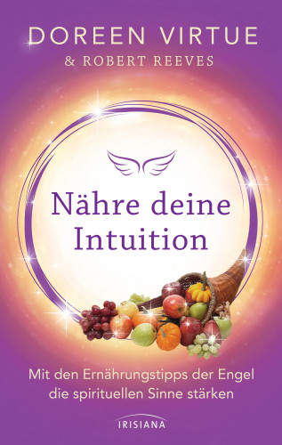 Doreen Virtue, Robert Reeves: Nähre deine Intuition