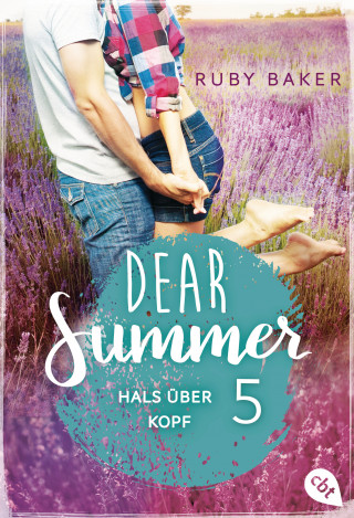 Ruby Baker: Dear Summer - Hals über Kopf