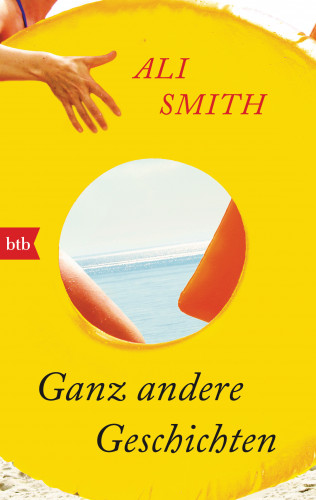 Ali Smith: Ganz andere Geschichten