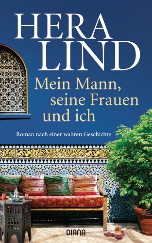 Hera Lind: Mein Mann, seine Frauen und ich