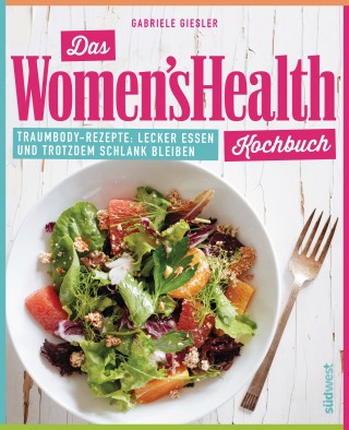 Gabriele Giesler: Das Women's Health Kochbuch