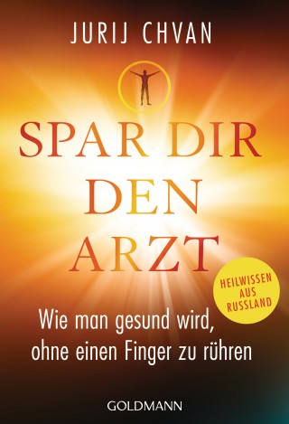 Jurij Chvan: Spar Dir den Arzt