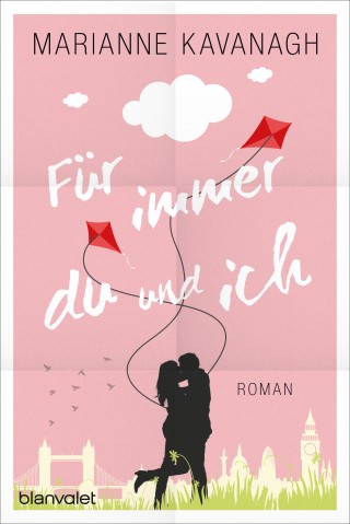Marianne Kavanagh: Für immer du und ich