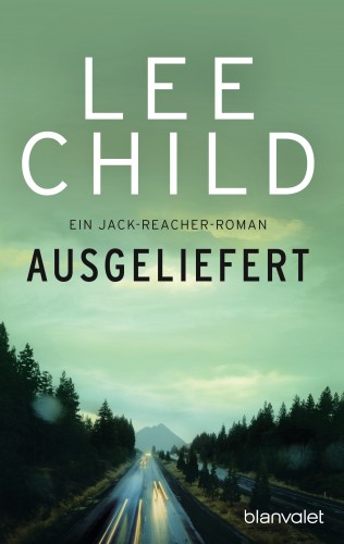 Lee Child: Ausgeliefert