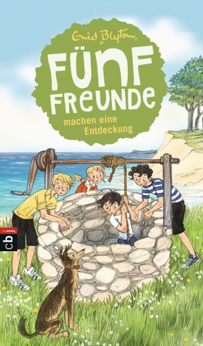 Enid Blyton: Fünf Freunde machen eine Entdeckung