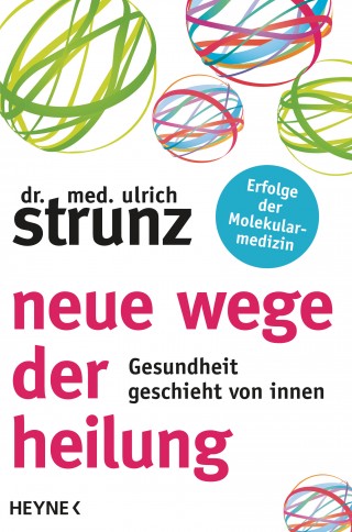 Ulrich Strunz: Neue Wege der Heilung