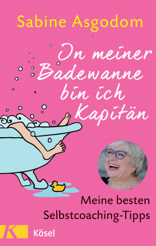 Sabine Asgodom-Brockert: In meiner Badewanne bin ich Kapitän