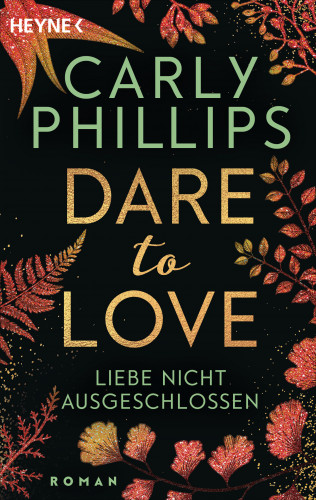 Carly Phillips: Liebe nicht ausgeschlossen