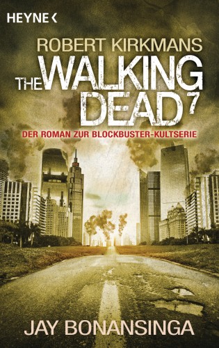 Jay Bonansinga, Robert Kirkman: The Walking Dead 7