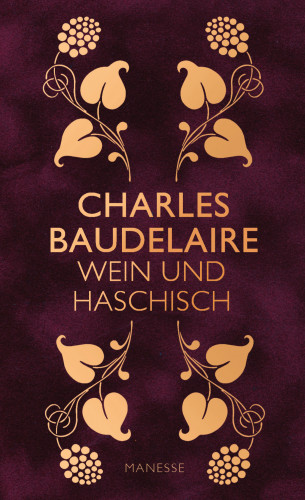 Charles Baudelaire: Wein und Haschisch