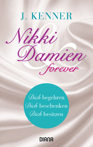 J. Kenner: Nikki & Damien forever (Stark Novellas 4-6)