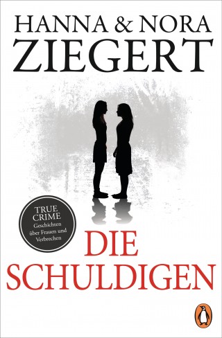Hanna Ziegert, Nora Ziegert: Die Schuldigen