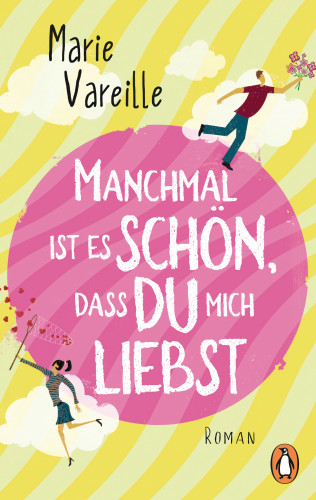 Marie Vareille: Manchmal ist es schön, dass du mich liebst