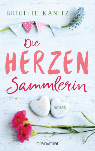 Brigitte Kanitz: Die Herzensammlerin