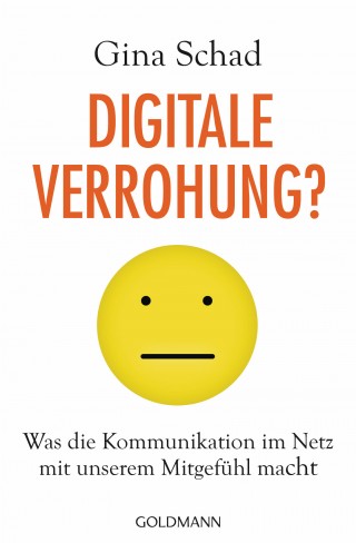 Gina Schad: Digitale Verrohung?