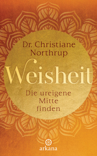 Christiane Northrup: Weisheit