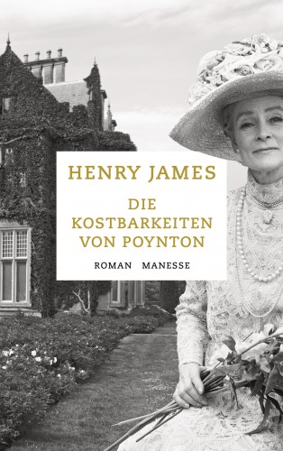 Henry James: Die Kostbarkeiten von Poynton