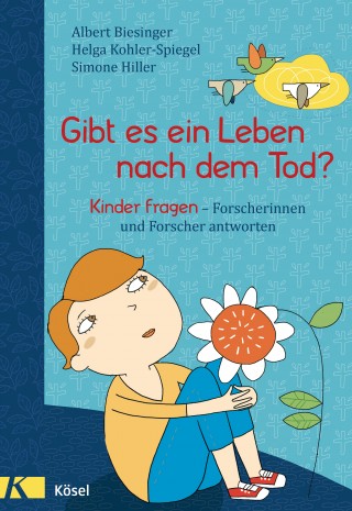 Albert Biesinger, Helga Kohler-Spiegel: Gibt es ein Leben nach dem Tod?