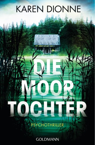 Karen Dionne: Die Moortochter