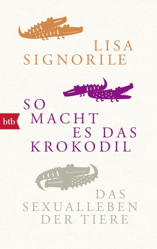 Lisa Signorile: So macht es das Krokodil