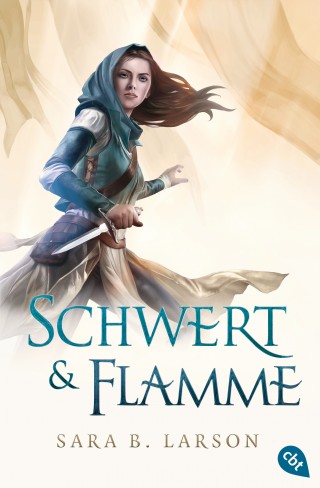 Sara B. Larson: Schwert & Flamme