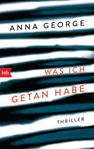 Anna George: Was ich getan habe