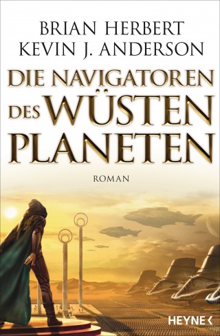 Brian Herbert, Kevin J. Anderson: Die Navigatoren des Wüstenplaneten