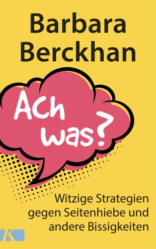 Barbara Berckhan: Ach was?