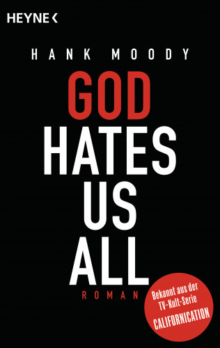 Hank Moody: God hates us all
