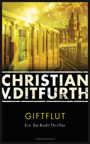 Christian v. Ditfurth: Giftflut