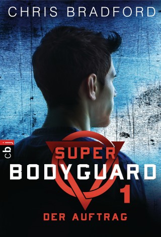 Chris Bradford: Super Bodyguard - Der Auftrag