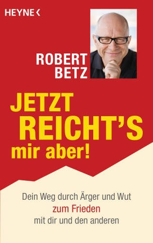 Robert Betz: Jetzt reicht's mir aber!