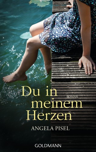 Angela Pisel: Du in meinem Herzen