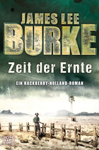 James Lee Burke: Zeit der Ernte