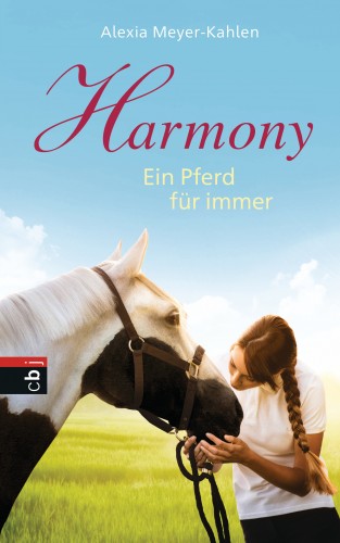 Alexia Meyer-Kahlen: Harmony - Ein Pferd für immer