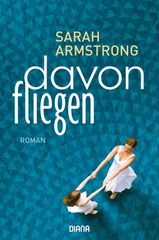 Sarah Armstrong: Davonfliegen